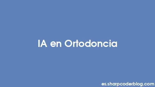 IA en Ortodoncia - Thumbnail