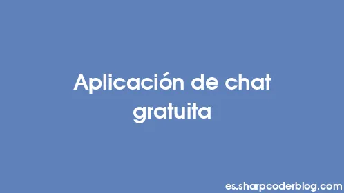 Aplicación de chat gratuita - Thumbnail