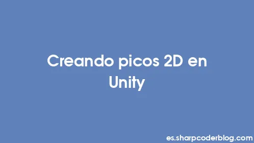 Creando picos 2D en Unity - Thumbnail