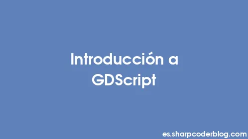 Introducción a GDScript - Thumbnail