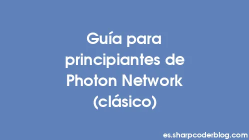 Guía para principiantes de Photon Network (clásico) - Thumbnail
