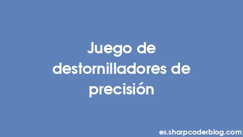 Juego de destornilladores de precisión - Thumbnail