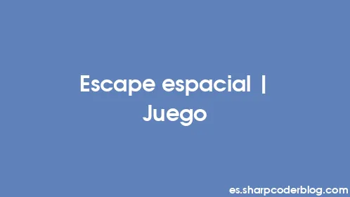 Escape espacial | Juego - Thumbnail