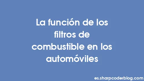 La función de los filtros de combustible en los automóviles - Thumbnail