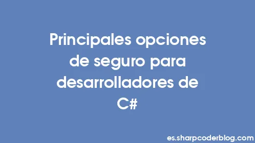 Principales opciones de seguro para desarrolladores de C# - Thumbnail