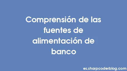 Comprensión de las fuentes de alimentación de banco - Thumbnail
