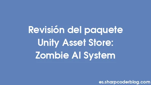 Revisión del paquete Unity Asset Store: Zombie AI System - Thumbnail