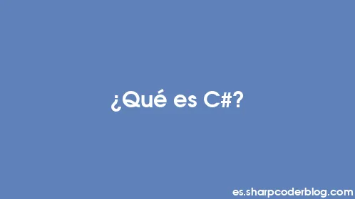 ¿Qué es C#? - Thumbnail