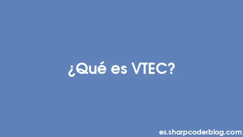 ¿Qué es VTEC? - Thumbnail
